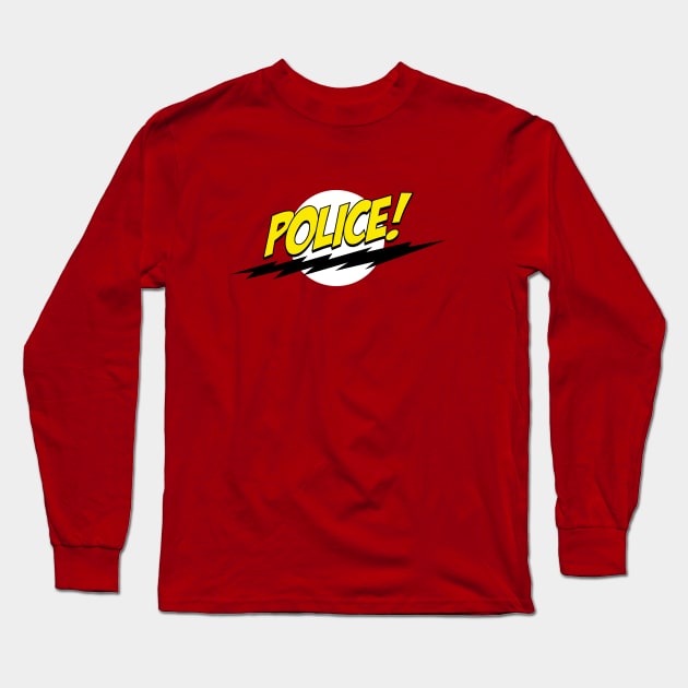 Police! Long Sleeve T-Shirt by bazinga